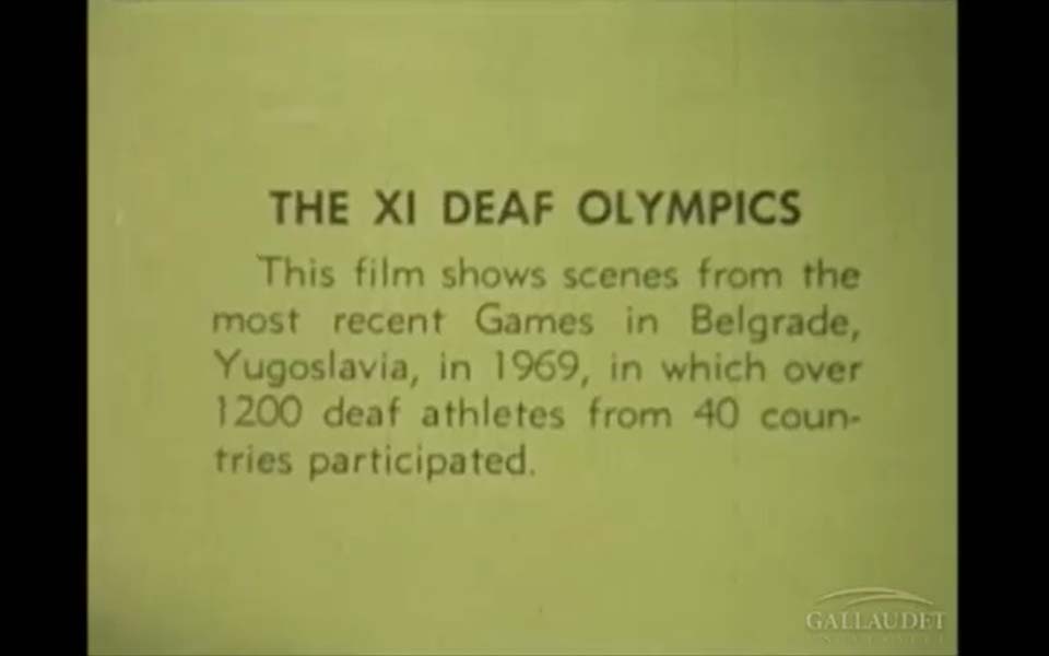 XI World Deaf Games were held in Belgrade, the capital of Yugoslavia. I 9 to 16 August 1969